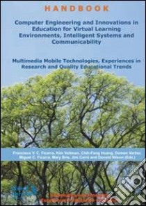 Computer engineering and innovations in education for virtual learning environments, intelligent systems and communicability... libro