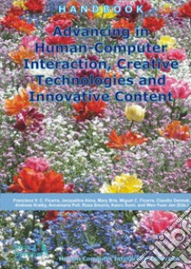 Advancing in human-computer interaction, creative technologies and innovative content libro