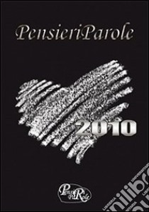 PensieriParole 2010 libro di Baron A. (cur.); Illesi F. (cur.); Iannitelli G. (cur.)