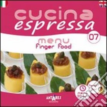 Cucina espressa. Menù finger food. Ediz. bilingue libro di Canale Elisabetta; Boella C. (cur.)