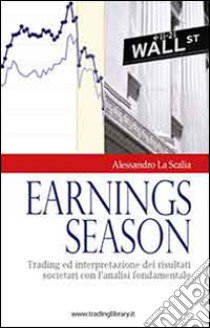 Earnings season libro di La Scalia Alessandro