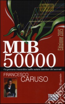 MIB 50000. Un percorso conoscitivo sulla natura interiore dei mercati libro di Caruso Francesco