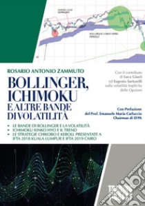 Bollinger, Ichimoku e altre strategie di volatilità libro di Zammuto Rosario Antonio