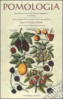 Pomologia nei Paesi Bassi, Germania, Francia, Inghilterra ed altre regioni. Ediz. tedesca libro di Knoop Johann H.