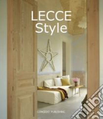 Lecce style. Ediz. bilingue libro