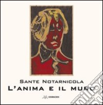 L'anima e il muro libro di Notarnicola Sante; Orlandi D. (cur.)