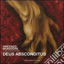 Deus absconditus libro di Muratore Vincenzo