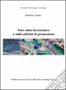 Note sulla governance e sulle attività di promozione. Strumenti dell'indagine sociologica libro di Giusto Massimo; Centro Ittico Tarantino (cur.)