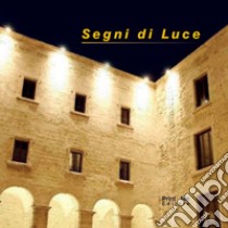 Segni di luce libro di Liuzzi Sara