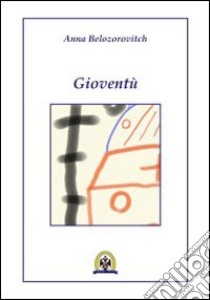 Gioventù libro di Belozorovitch Anna