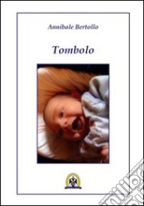 Tombolo libro di Bertollo Annibale