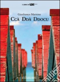 Ccà ddà ddocu libro di Marrone Gianfranco