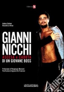 Gianni Nicchi. Ascesa e caduta di un giovane boss libro di Cottone Andrea; Lo Verso Riccardo