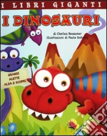 I dinosauri. Libro pop-up. Ediz. illustrata libro di Reasoner Charles E.; Doherty Paula