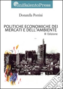 Politiche economiche e dell'ambiente libro di Porrini Donatella; Paladini G. (cur.)