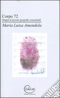 Corpo 72 libro di Amendola Maria Luisa