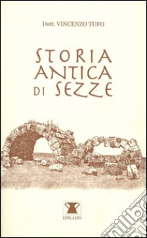 Storia antica di Sezze libro di Tufo Vincenzo