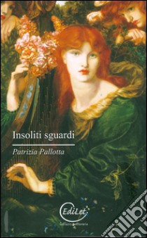 Insoliti sguardi libro di Pallotta Patrizia