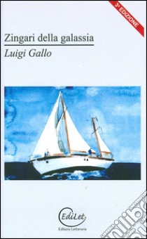 Zingari della galassia libro di Gallo Luigi