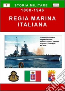 Regia Marina italiana (1860-1946) libro di Affinati R. (cur.)