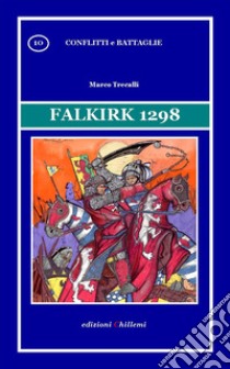 Falkirk 1298 libro di Trecalli Marco