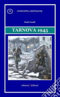 Tarnova 1945 libro di Casali Paolo