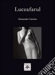 Luceafarul libro di Canzian Alessandro