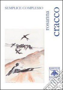 Semplice complesso libro di Cracco Rosanna