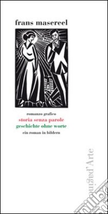 Storia senza parole. Ediz. illustrata libro di Masereel Frans