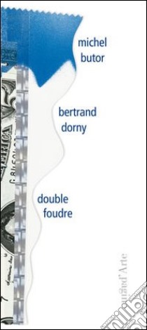 Double foudre libro di Butor Michel; Dorny Bertrand