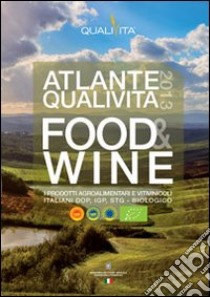 Atlante Qualivita food&wine 2013. I prodotti agroalimentari italiani DOP IGP STG libro di Rosati M. (cur.)