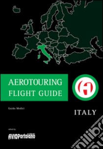 Italy aerotouring flight guide libro di Medici Guido