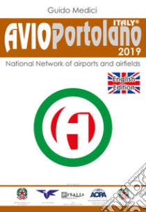 Avioportolano Italy. National Network of airports and airfields libro di Medici Guido