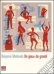 Un gioco da grandi libro di Markovits Benjamin