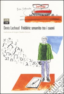 Frederic smarrito tra i suoni libro di Lachaud Denis