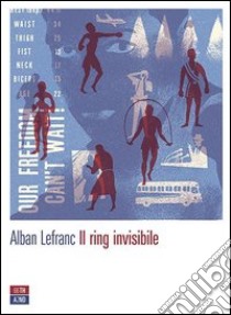 Il ring invisibile libro di Lefranc Alban