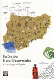 In cerca di Transwonderland. Il mio viaggio in Nigeria libro di Saro-Wiwa Noo