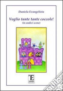 Voglio tante tante coccole libro di Evangelista Daniela