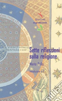 Sette riflessioni sulla religione libro di Pollo Mario