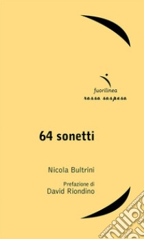 64 sonetti libro di Bultrini Nicola; Riondino D. (cur.)