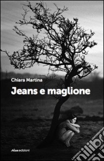 Jeans e maglione libro di Martina Chiara