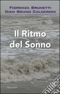 Il ritmo del sonno libro di Brunetti Fiorenza; Calderoni G. Bruno