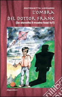 L'ombra del dottor Frank libro