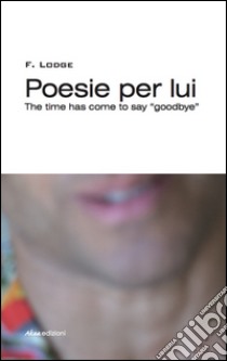 Poesie per lui libro di Lodge F.