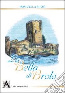 La bella di Brolo libro di Russo Donatella