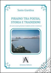 Piraino tra poesia storia e tradizioni libro di Giardina Santo