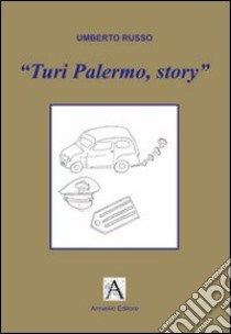 Turi Palermo story libro di Russo Umberto