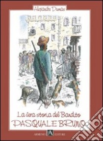 La vera storia del bandito Pasquale libro di Celona Giuseppe