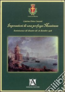 Impressioni di una profuga messinese libro di Crescenti Caterina E.