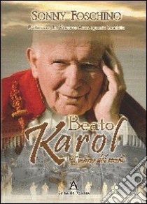 Beato Karol libro di Foschino Sonny